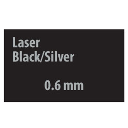 Laser Black/Silver 0.6 mm Laser Black/Silver 0.6 mm